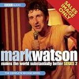 Mark Watson Makes the World Substantially Better: Series 2 (BBC Audio)