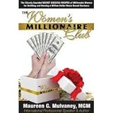 The Women’s Millionaire Club~The Closely Guarded SECRET SUCCESS RECIPES of Millionaire Women for Building and Owning a Million Dollar Home-Based Business