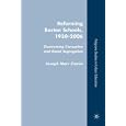 Reforming Boston Schools, 1930-2006: Overcoming Corruption and Racial Segregation (Palgrave Studies in Urban Education)