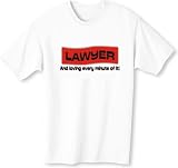 LAWYER And loving every minute of it Adult T-Shirt Various Colors