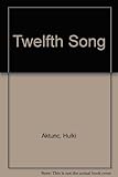 Twelfth song : translations from the Turkish