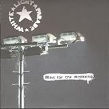 WAIT FOR THE WEEKEND 7 INCH (7" VINYL 45) UK SPLIT 2007