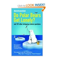 Do Polar Bears Get Lonely and 101 Other Intriguing Science Questions