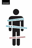 Deconstructing men & masculinities