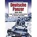 Deutsche Panzer: 1935-1945 - Technik, Gliederung und Einsatzgrunds�tze der deutschen Panzertruppen