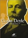 Donan Doyle: l uomo che creo Sherlock Holmes