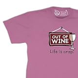 Women's Out of Wine T-Shirt - Life is Crap (Large