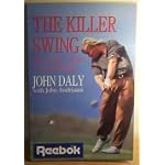 The killer swing: John Daly's guide to long hitting book cover