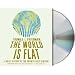 The World Is Flat 3.0: A Brief History of the Twenty-first Century [AUDIOBOOK] [CD]