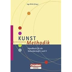 Fachmethodik: Kunst-Methodik: Handbuch f�r die Sekundarstufe I und II