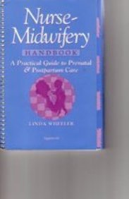 nurse midwifery handbook a practical guide to prenatal and postpartum care