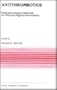 Antithrombotics: Pathophysiological Rationale for Pharmacological Interventions (Developments in Cardiovascular Medicine)