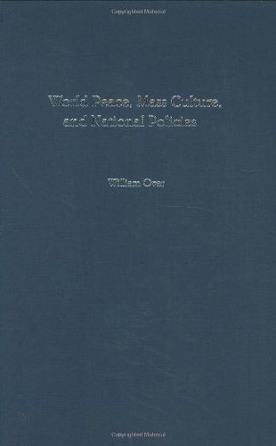 World Peace, Mass Culture, and National Policies (Civic Discourse for the Third Millennium)