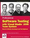 Professional Software Testing with Visual Studio  2005 Team System: Tools for Software Developers and Test Engineers