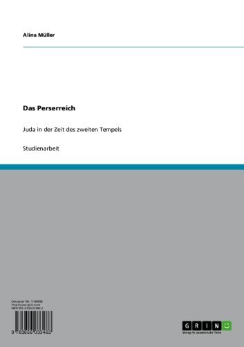 Das Perserreich: Juda in der Zeit des zweiten Tempels (German Edition)