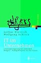 IT im Unternehmen: Leistungssteigerung bei sinkenden Budgets. Erfolgsbeispiele aus der Praxis (Xpert.press) (German Edition)