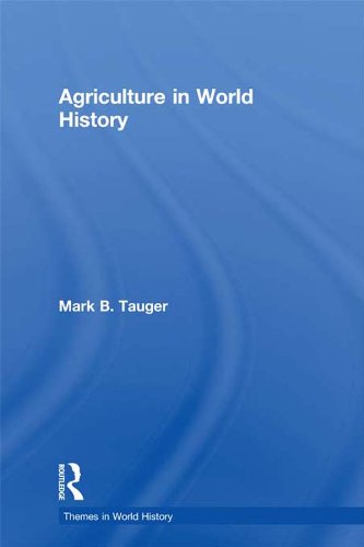 Agriculture in World History (Themes in World History) Agriculture in World History (Themes in World History)