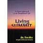 Living At The Summit: A Novel Approach To An Exceptional Life
