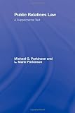 Public Relations Law: A Supplemental Text (Lea's Communication Series)
