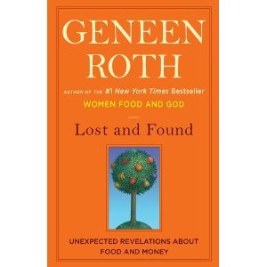 lost and found unexpected revelations about food and money hardcover