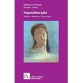 Hypnotherapie. Aufbau, Beispiele, Forschungen (Leben Lernen 49)