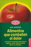 Alimentos que combaten el dolor/ Foods That Fight Pain (Cuerpo Y Salud / Body and Health) (Spanish Edition)