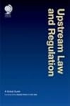 Upstream Law and Regulation: A Global...