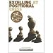 Excelling at Positional Chess - Aagaard