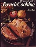 The gourmet's guide to French cooking