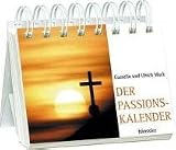 Der Passionskalender - Aufstellbuch - Cornelia Mack, Ulrich Mack