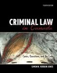 Criminal Law in Canada: Cases, Questi...