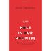 The Hole in Our Holiness: Filling the Gap between Gospel Passion and the Pursuit of Godliness