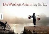 Die Weisheit Asiens - Tag f�r Tag - Danielle F�llmi