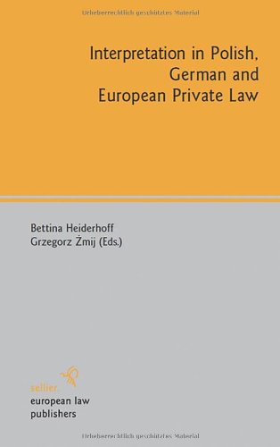 Interpretation in Polish, German and European Private Law