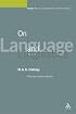 On Language And Linguistics (Collected Works of M.a.K. Halliday)