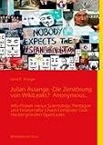 Produkt-Bild: Julian Assange -Die Zerst&ouml;rung von WikiLeaks?  Anonymous...: Info-Piraten versus Scientology, Pentagon und Finanzmafia: Chaos Computer Club -Hacker gr&uuml;nden OpenLeaks