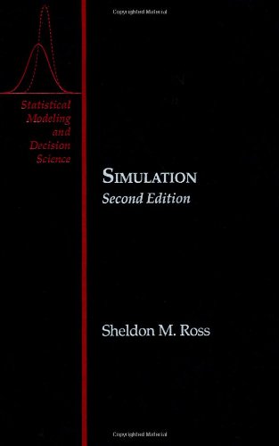 Simulation, Second Edition: Programming Methods and Applications (Statistical Modeling and Decision Science)