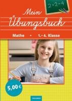 Klett Mein &Uuml;bungsbuch Grundschule Mathematik. 1.-4. Klasse