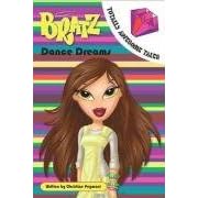 "Bratz" Beyond Basics Dance Dreams: Bk. 14 (Bratz Totally Awesome Tales)