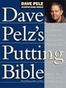 Dave Pelz's Putting Bible