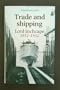 Trade and Shipping: Lord Inchcape, 1852-1932 (Business and Society)
