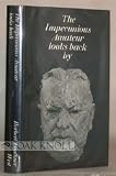 The IMPECUNIOUS AMATEUR LOOKS BACK. The Autobiography of a Bookman.
