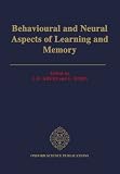Behavioural and neural aspects of learning and memory : proceedings of a Royal Society discussion meeting held on 1 and 2 February 1990