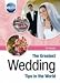The Greatest Wedding Tips in the World (The Greatest Tips in the World)