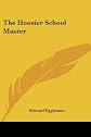 The Hoosier School-Master