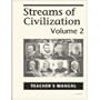 Streams Of Civilization, Vol. 2: Teacher's Manual