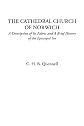 The Cathedral Church of Norwich (A Description of Its Fabric and A Brief History of the Episcopal See)