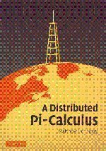 A Distributed Pi-Calculus 1st edition by Hennessy, Matthew (2007) Hardcover