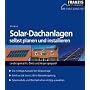 Solar- Dachanlagen selbst planen und installieren