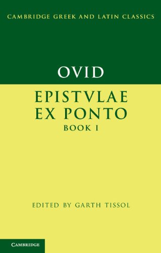 Ovid: Epistulae ex Ponto Book I: 1 (Cambridge Greek and Latin Classics)